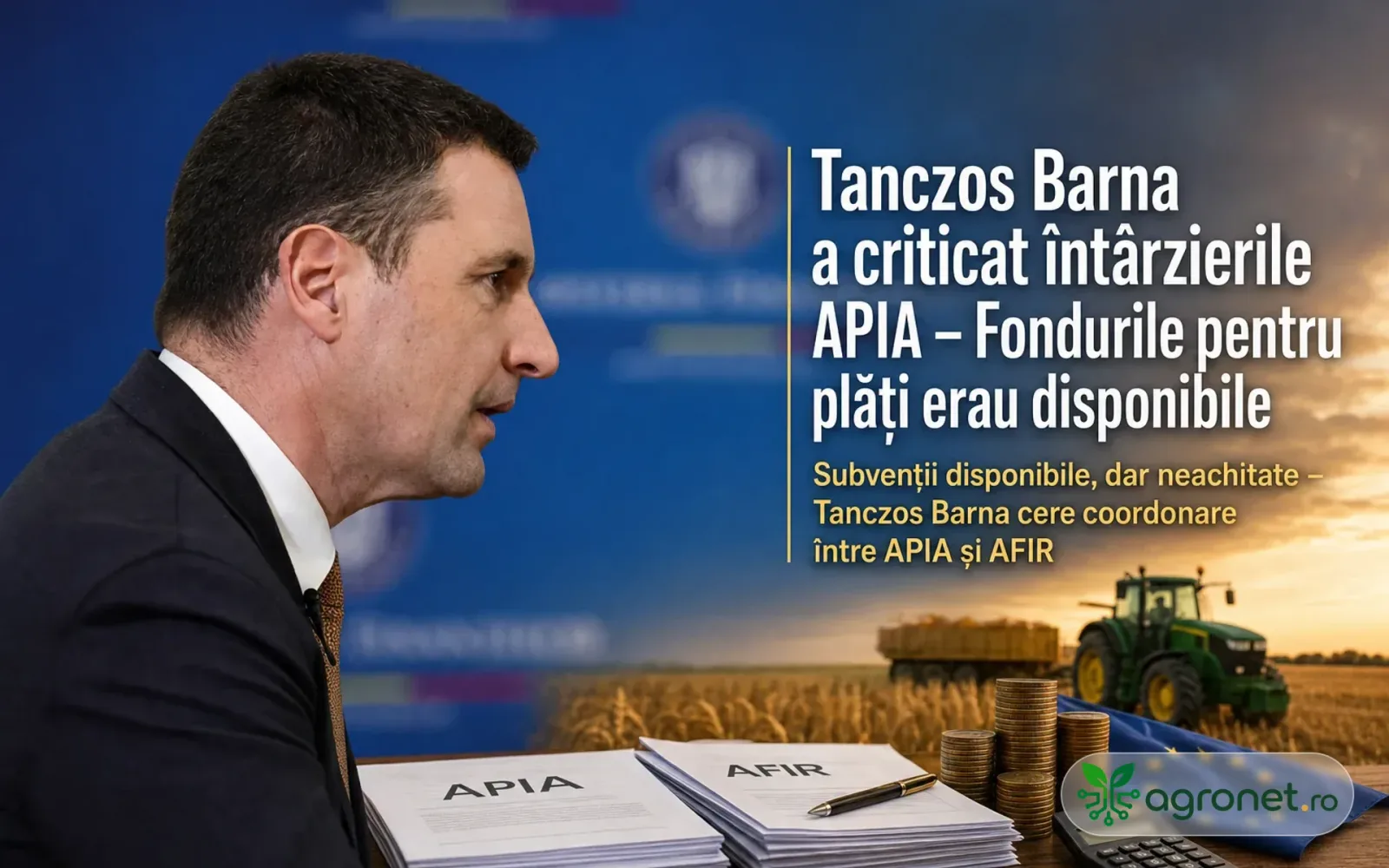 Tanczos Barna discută despre întârzierile plăților APIA și coordonarea cu AFIR.